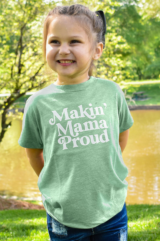 Girl Makin Mama Proud Tee